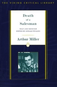 Arthur Miller - Death of a Salesman: Text and Criticism
