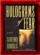 Славенка Дракулич - Holograms of Fear