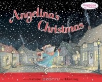 Katharine Holabird - Angelina's Christmas