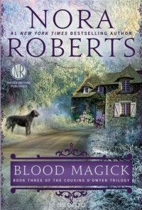 Nora Roberts - Blood Magick