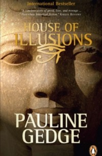 Pauline Gedge - House of Illusions