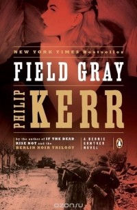 Philip Kerr - Field Gray