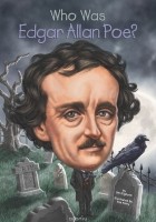 Jim Gigliotti - Who Was Edgar Allan Poe?