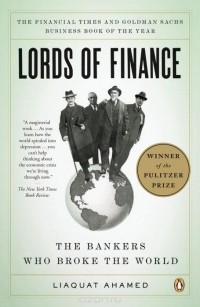 Лиакват Ахамед - Lords of Finance