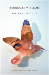 Tennessee Williams - Sweet Bird of Youth