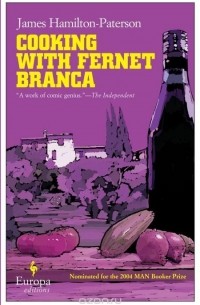 Джеймс Гамильтон-Патерсон - Cooking with Fernet Branca