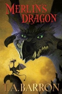 Т. А. Баррон - Merlin's Dragon
