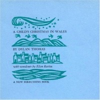 Dylan Thomas - A Child's Christmas in Wales