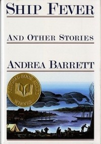Andrea Barrett - Ship Fever and Other Stories