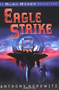 Anthony Horowitz - Eagle Strike