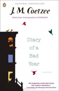 J. M. Coetzee - Diary of a Bad Year