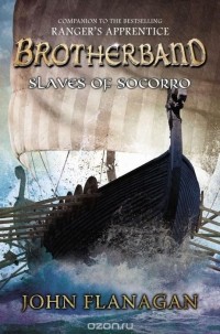 Джон Фланаган - Slaves of Socorro