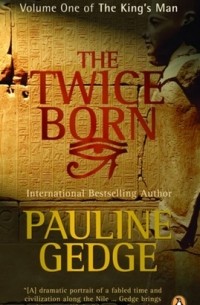 Pauline Gedge - The Twice Born