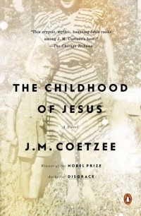 J. M. Coetzee - The Childhood of Jesus