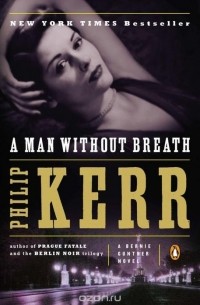 Philip Kerr - A Man Without Breath