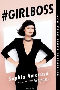 Sophia Amoruso - #GIRLBOSS