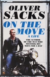 Oliver Sacks - On the Move: A Life