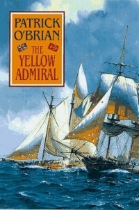 Patrick O'Brian - The Yellow Admiral