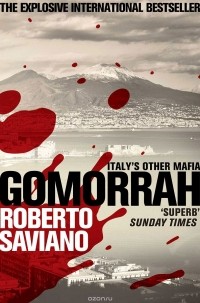 Roberto Saviano - Gomorrah: Italy's Other Mafia