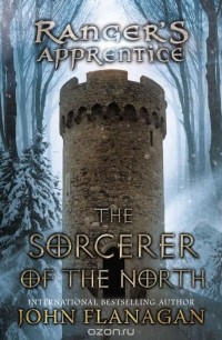 Джон Фланаган - The Sorcerer of the North