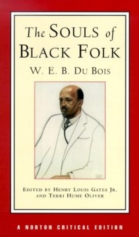 W.E.B. Du Bois - The Souls of Black Folk