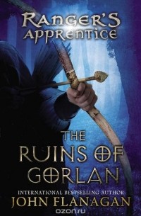 Джон Фланаган - The Ruins of Gorlan
