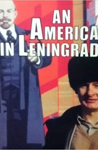 An American In Leningrad