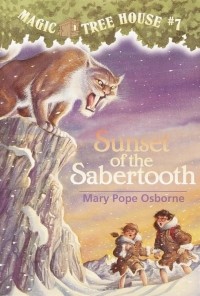 Mary Pope Osborne - Magic Tree House #7: Sunset of the Sabertooth