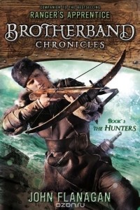 Джон Фланаган - The Hunters