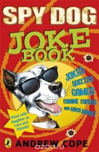 Эндрю Коуп - Spy Dog Joke Book