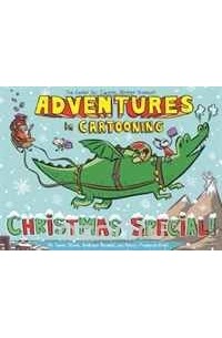  - Adventures in Cartooning: Christmas Special