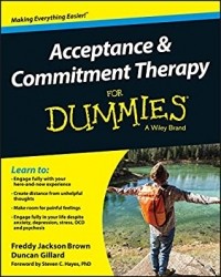  - Acceptance and Commitment Therapy For Dummies