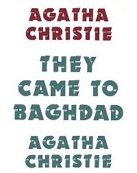 Agatha Christie - They Came To Baghdad