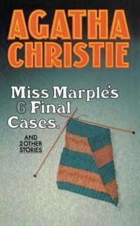 Christie, Agatha - Miss Marple's Final Cases (сборник)