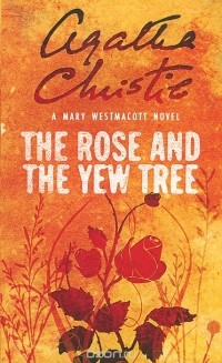  - The Rose and the Yew Tree