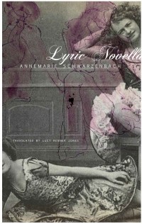 Аннемари Шварценбах - Lyric Novella