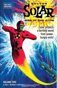 Paul S. Newman - Doctor Solar, Man of the Atom Archives Volume 2