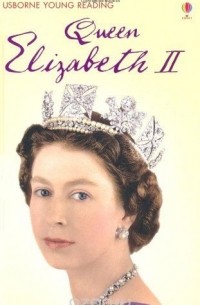 Сюзанна Дэвидсон - Queen Elizabeth II (Young Reading Level 3)