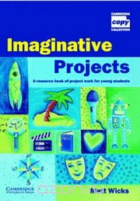 Matthew Wicks - Imaginative Projects (Cambridge Copy Collection) (Cambridge Copy Collection)
