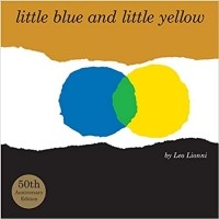 Лео Лионни - Little Blue and Little Yellow