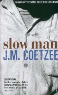 J. M. Coetzee - Slow Man