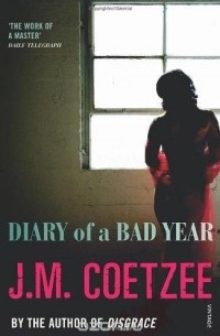 J. M. Coetzee - Diary of a Bad Year