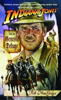 Rob MacGregor - Indiana Jones and the Genesis Deluge