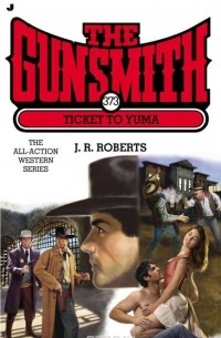 J. R. Roberts - The Gunsmith #373