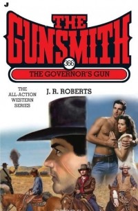 J. R. Roberts - The Gunsmith #366