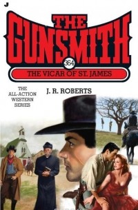 J. R. Roberts - The Gunsmith #364