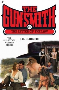 J. R. Roberts - The Gunsmith #361