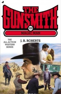 J. R. Roberts - Gunsmith 388