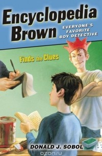 Дональд Соболь - Encyclopedia Brown Finds the Clues