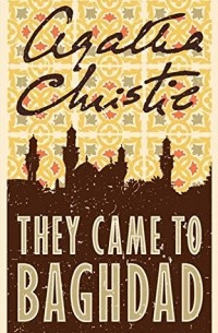 Агата Кристи - They Came To Baghdad